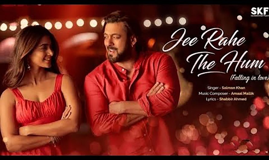 Jee Rahe The Hum Song Lyrics – Kisi ka bhai kisi ka jaan || Salman Khan